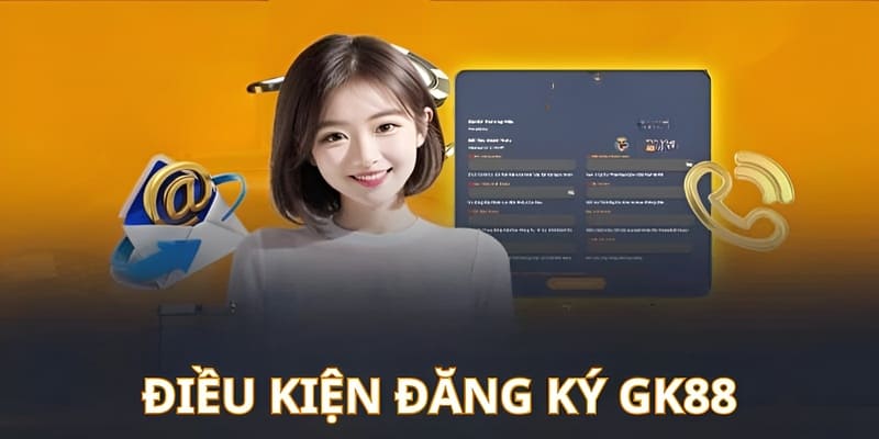 Các yếu tố giúp đăng ký GK88 thành công